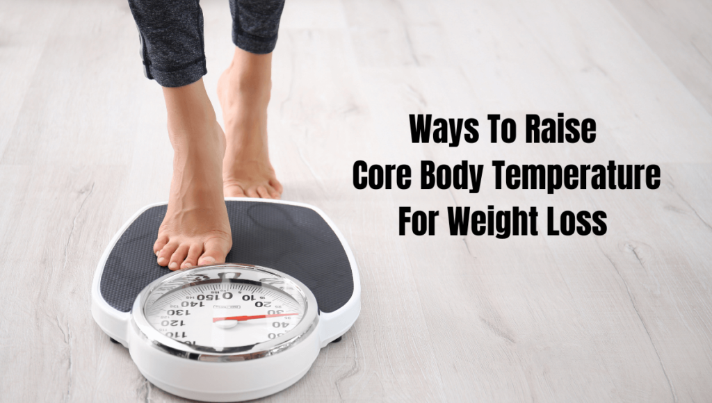 How To Raise Your Core Body Temperature